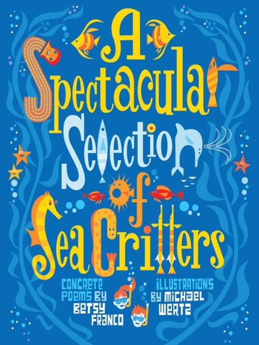 Title details for A Spectacular Selection of Sea Critters by Betsy Franco - Wait list